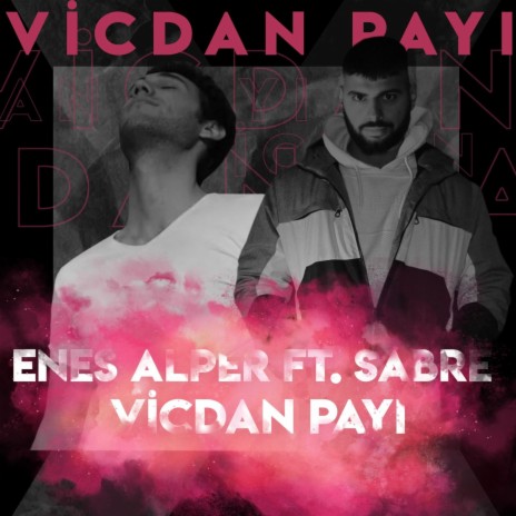 Vicdan Payı ft. Enes Alper