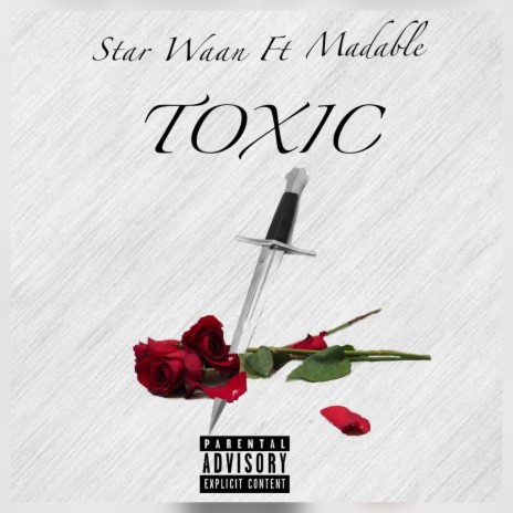 Toxic ft. Madable | Boomplay Music