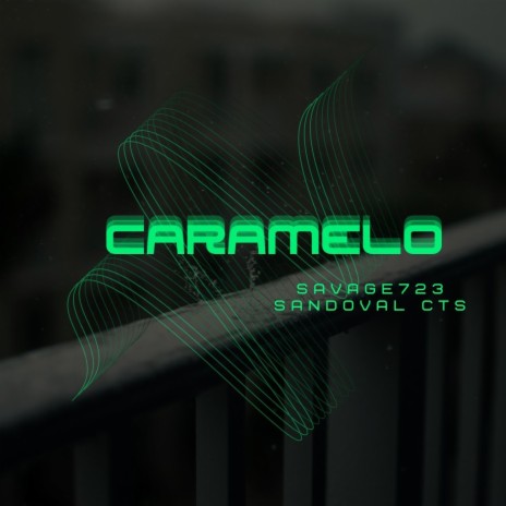 Caramelo ft. Sandoval Cts | Boomplay Music