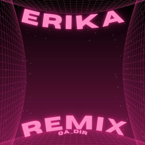 Erika (Remix) | Boomplay Music