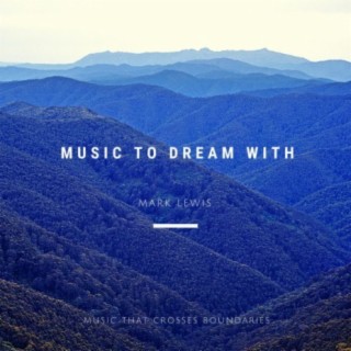 Music To Dream With