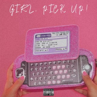 Girl, Pick Up! lyrics | Boomplay Music