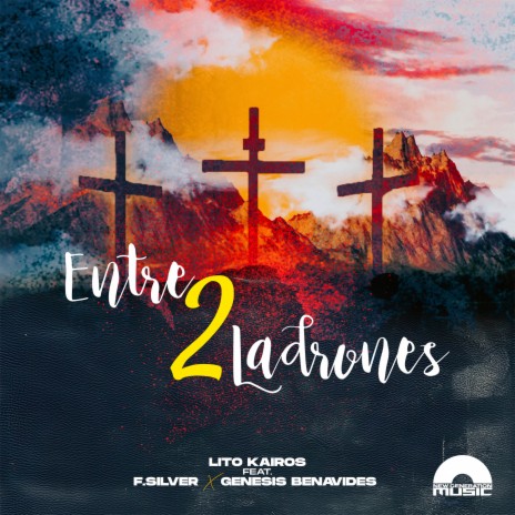 Entre 2 Ladrones feat. F.Silver y Genesis Benavides ft. F.Silver, Genesis Benavides & New Generation Music | Boomplay Music