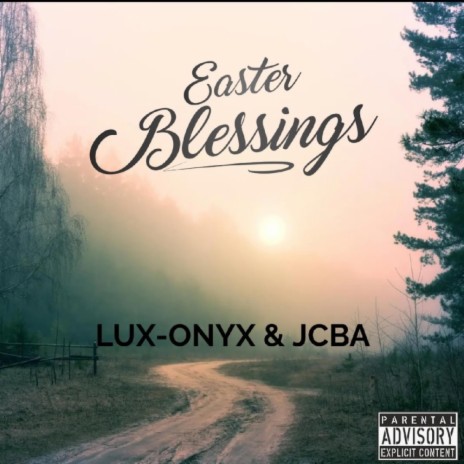 Easter blessings ft. LUX-ONYX | Boomplay Music