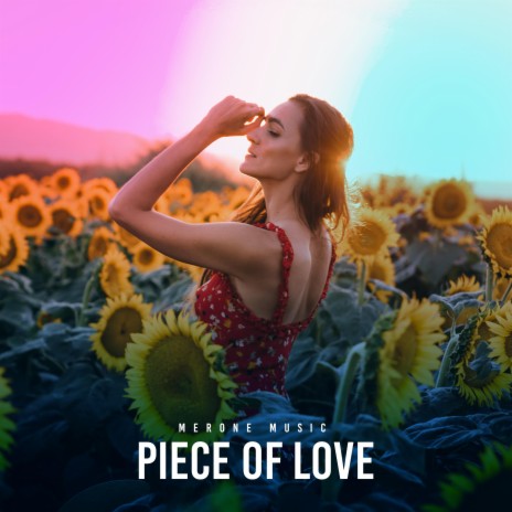 Piece Of Love | Boomplay Music