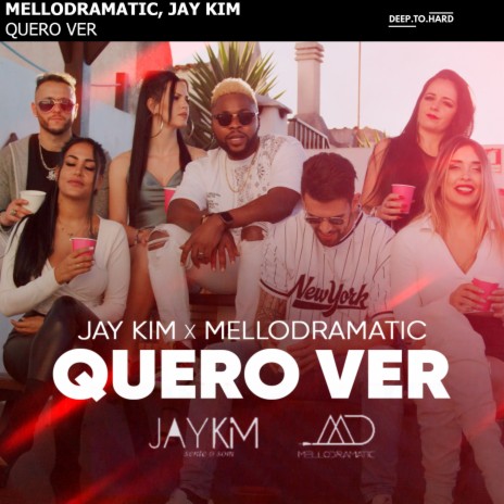 Quero Ver ft. Jay Kim & DeepToHard | Boomplay Music