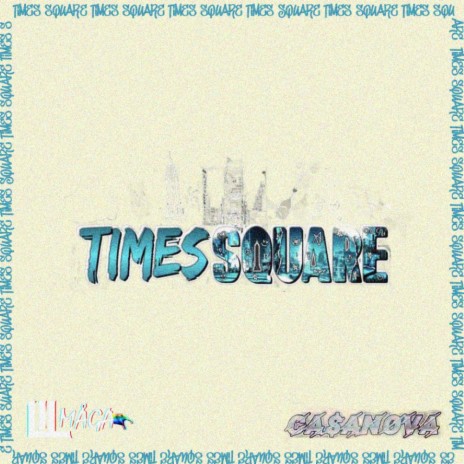 Time Square 2021 (feat. Ca$anova)