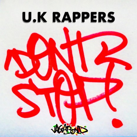U.K Rappers Don't Stop