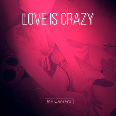 Love is Crazy