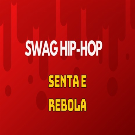 Senta e Rebola | Boomplay Music