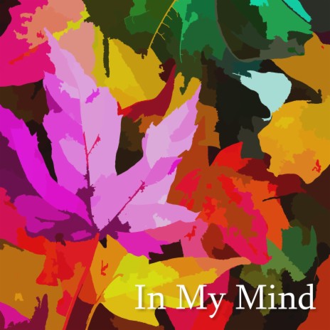 In My Mind | Boomplay Music