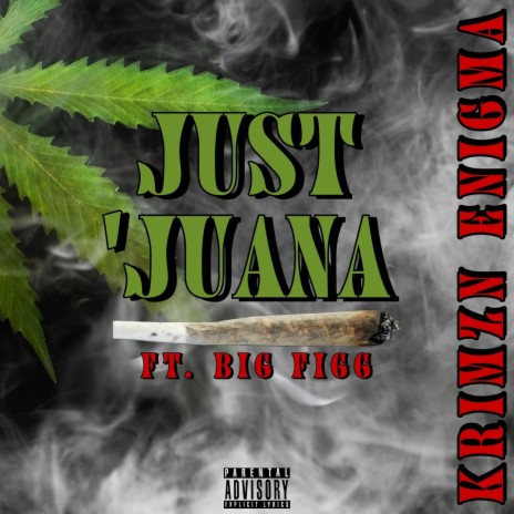 Just 'Juana ft. Big Figg | Boomplay Music