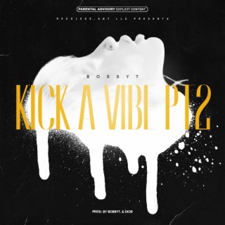 Kick A Vibe Pt. 2