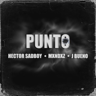 Punto ft. Mxndxz & J.Bueno lyrics | Boomplay Music