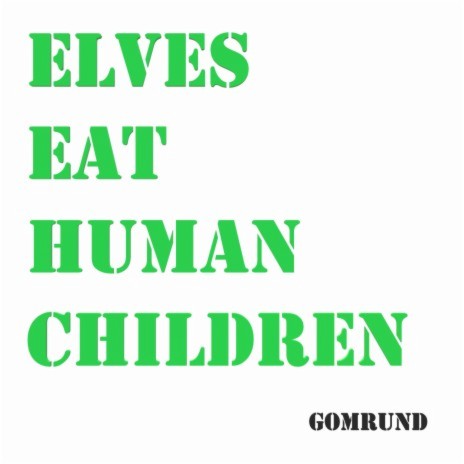 Elves Eat Human Children | Boomplay Music
