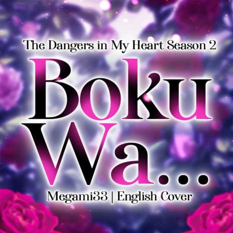 Boku Wa (From The Dangers In My Heart) (English Version) | Boomplay Music