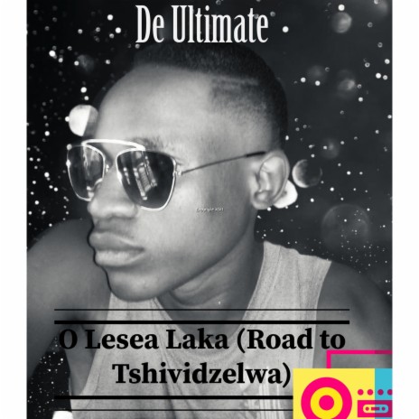 O Lesea Laka (Road to Tshividzelwa) (Remix) | Boomplay Music
