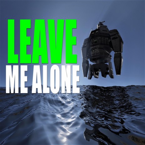 Leave Me Alone | Boomplay Music