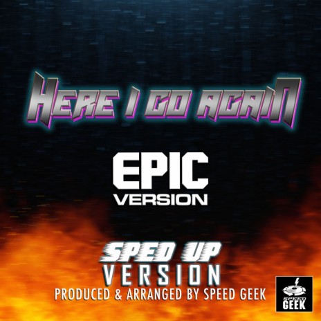 Here I Go Again (Epic Version) (Sped-Up Version) | Boomplay Music