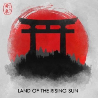 Land of the Rising Sun