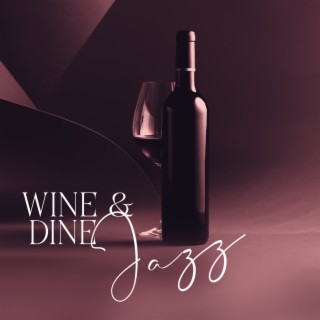 Wine & Dine Jazz