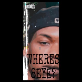 Where's 8eye? lyrics | Boomplay Music