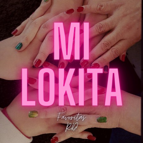 Mi Lokita Favorita | Boomplay Music
