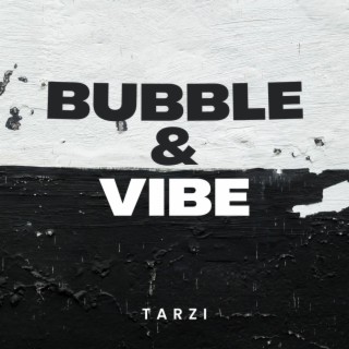 Bubble & Vibe