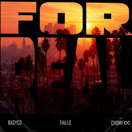 For Real ft. chomy cc & Fiallo | Boomplay Music