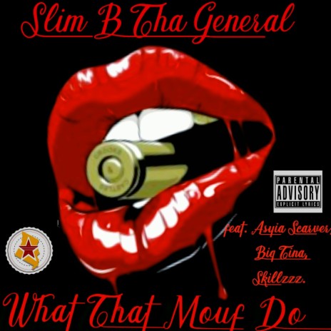 What That Mouf Do (feat. Aysia Scarver, Big Tina & Skillzzz) | Boomplay Music