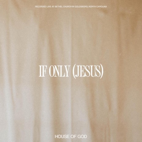 If Only (Jesus) | Boomplay Music