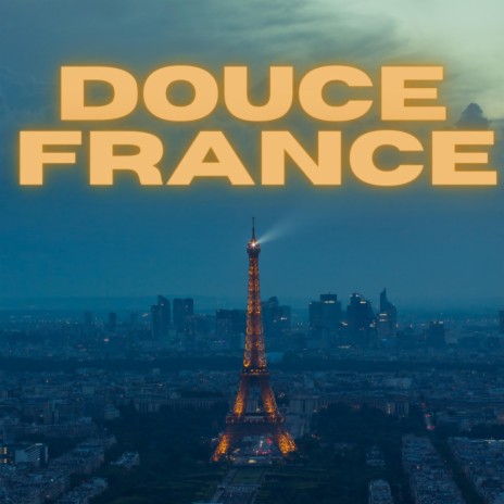 Douce france | Boomplay Music