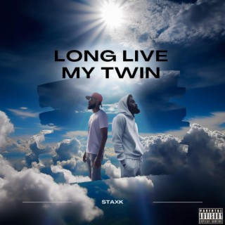 Long Live My Twin