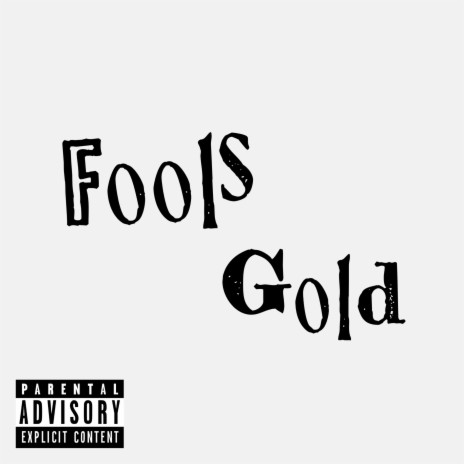 Fools Gold | Boomplay Music