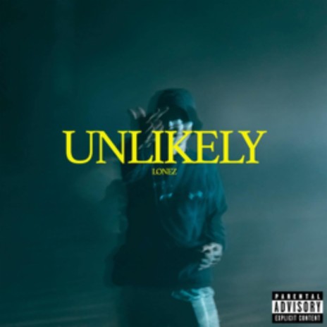 Unlikely | Boomplay Music