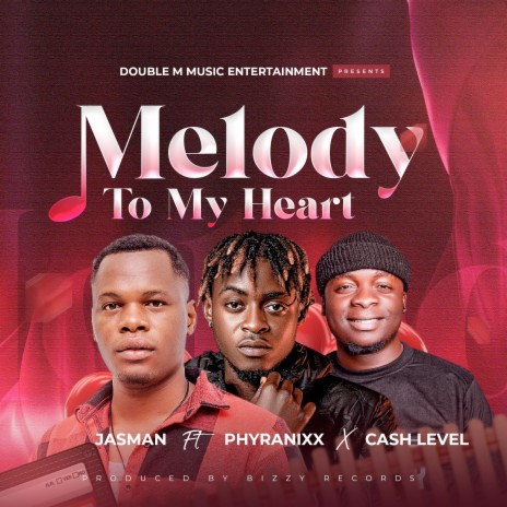 Melody to My Heart ft. Phyranixx & Cash Levels