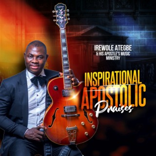 Irewole Ategbe & His Apostle's Music Ministry