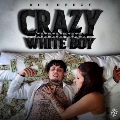 Crazy White Boy | Boomplay Music