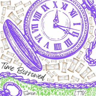 Time Borrowed lyrics | Boomplay Music
