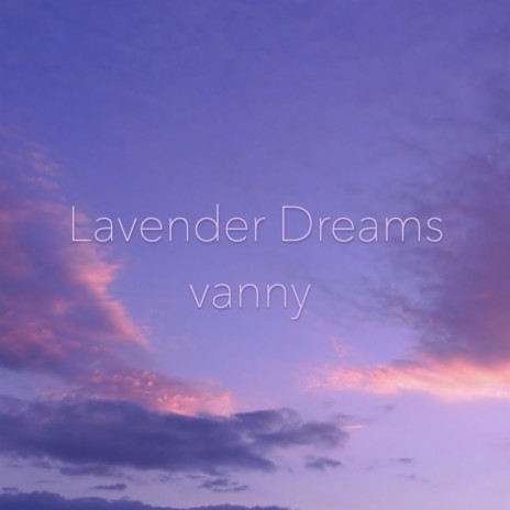 Lavender Dreams | Boomplay Music