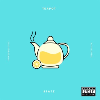 TEAPOT lyrics | Boomplay Music