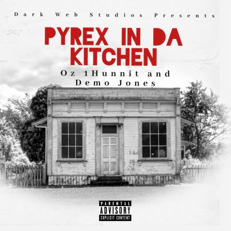 Pyrex in da Kitchen ft. Demo Jones