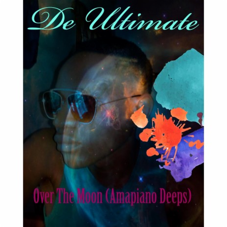 Over The Moon (Amapiano deeps) | Boomplay Music