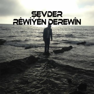 Şevder - Rewiyen Derewin