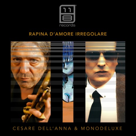 Rapina d'amore irregolare (Irregolar Mix Cesare Dell'Anna) ft. Monodeluxe | Boomplay Music