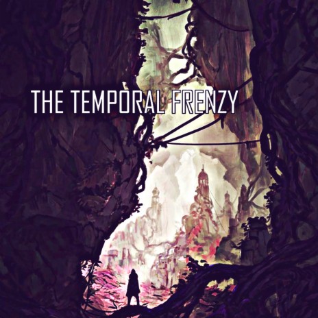 The Temporal Frenzy | Boomplay Music