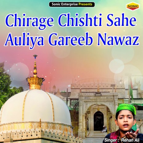 Chirage Chishti Sahe Auliya Gareeb Nawaz (Islamic) | Boomplay Music