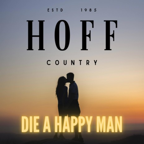 Die A Happy Man | Boomplay Music