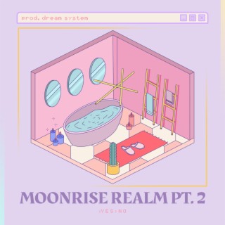 MOONRISE REALM, Pt. 2