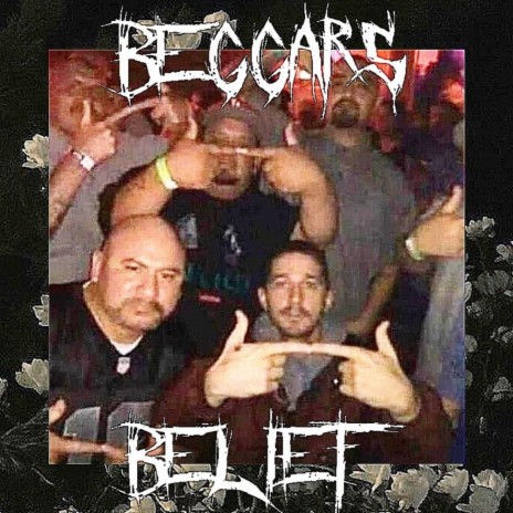 BEGGARS BELIEF | Boomplay Music